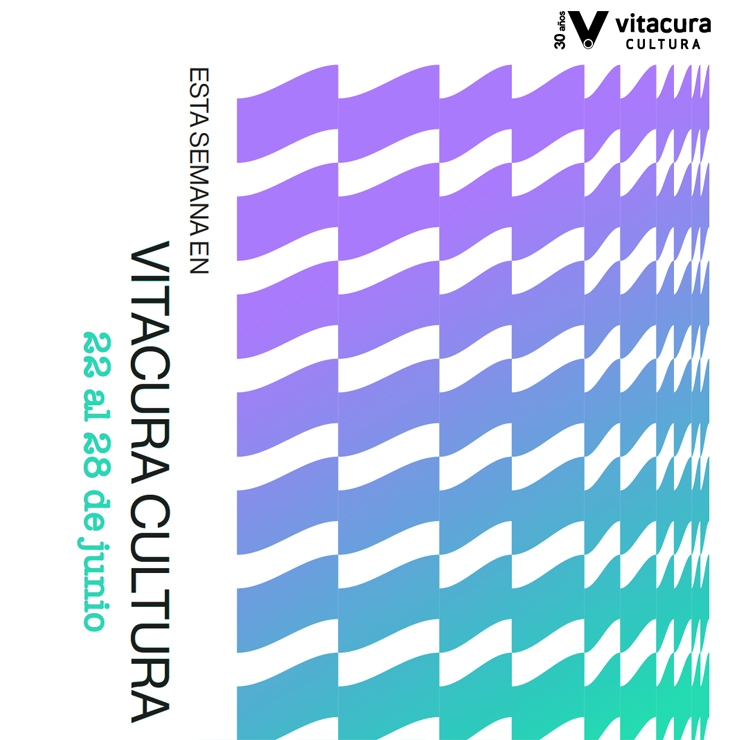 Agenda Cultural 22 al 28 de junio
